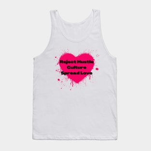 Reject Hustle Culture - Spread Love (Hot Pink) Tank Top